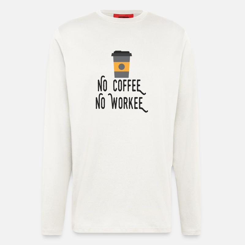 Kein Kaffee, kein Workee - Langarmshirt - made by SPREAD - OFF WHITE