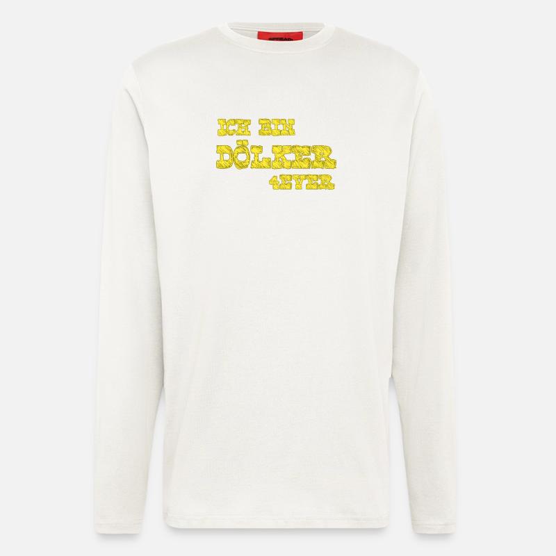 Ich bin Dölker 4 ever - Langarmshirt - made by SPREAD  - OFF WHITE