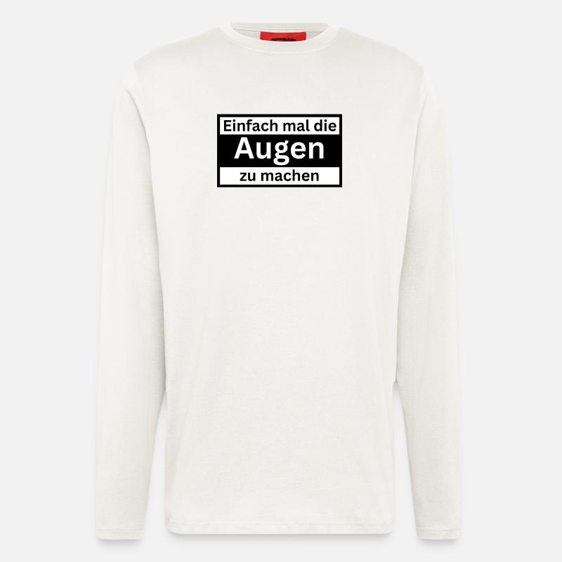 Einfach_mal_die_Augen_zu - Langarmshirt - made by SPREAD  - OFF WHITE
