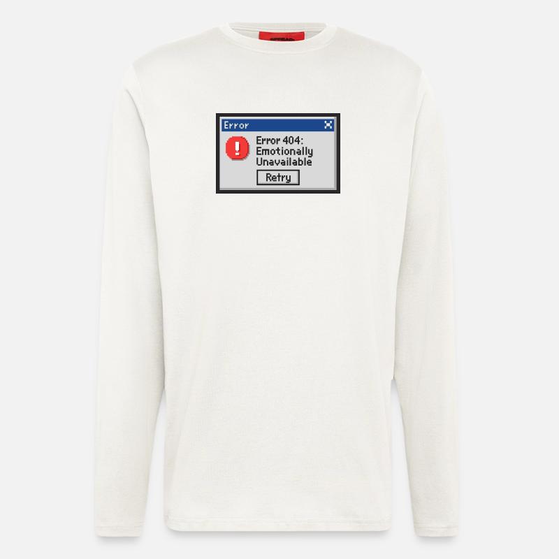 Error 404 - Emotionally Unavailable - Longsleeve - made by SPREAD  - OFF WHITE