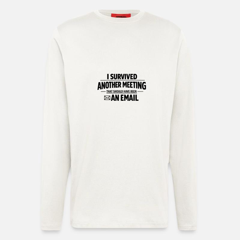 I Survived Another Meeting - Langarmshirt - made by SPREAD  - OFF WHITE