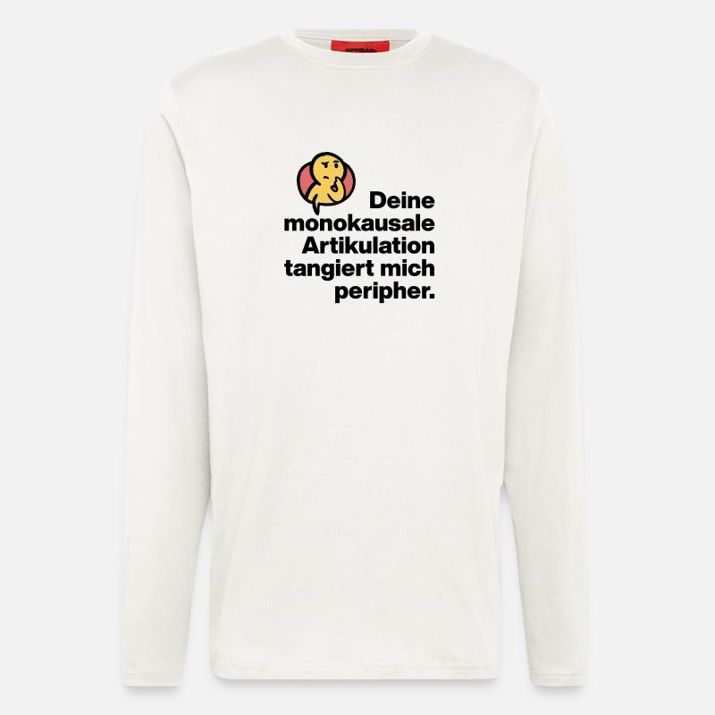 DEINE MONOKAUSALE ARTICULATION, DUMM SARKASMUS - Langarmshirt - made by SPREAD  - OFF WHITE
