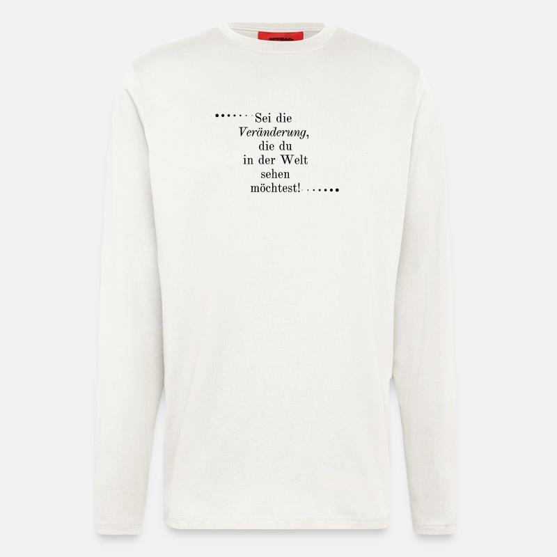 Sei die Veränderung... - Langarmshirt - made by SPREAD  - OFF WHITE