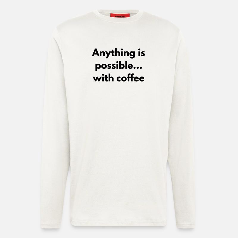 Mit Kaffee ist alles möglich - Langarmshirt - made by SPREAD  - OFF WHITE