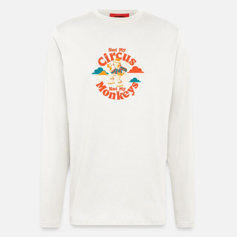 Pas mon cirque, pas mes singes - Manches longues bio décontracté fabriqué en UE - OFF WHITE