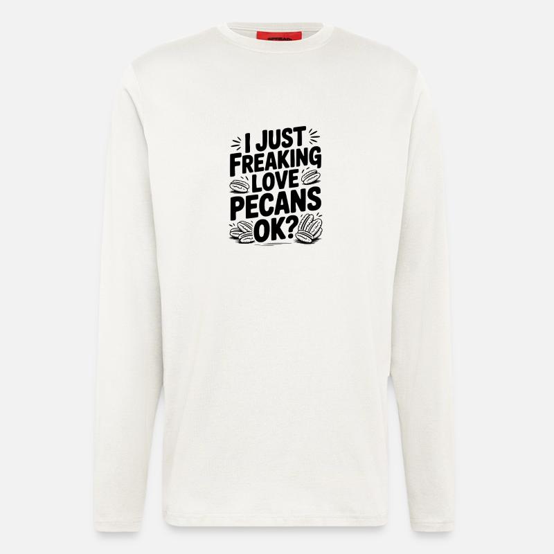 I Just Freaking Love Pecans Ok? - Longsleeve - made by SPREAD  - OFF WHITE