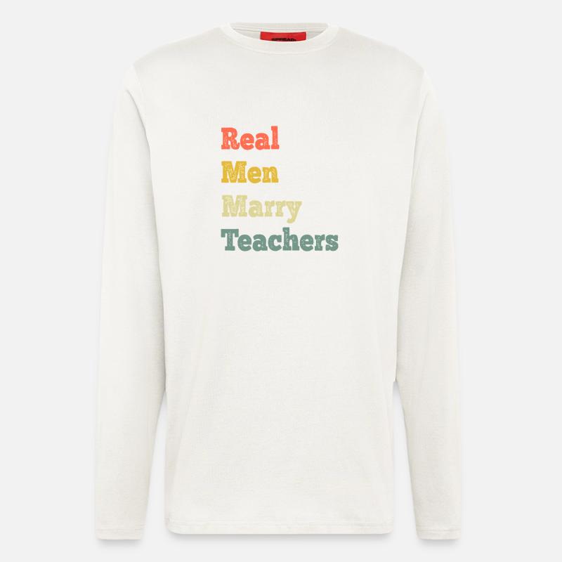 Echte Männer heiraten Lehrer - Langarmshirt - made by SPREAD  - OFF WHITE