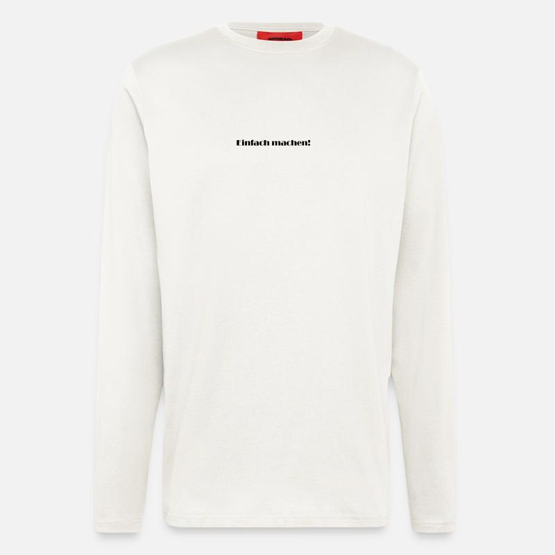 Spruch "Einfach machen!" - Langarmshirt - made by SPREAD  - OFF WHITE