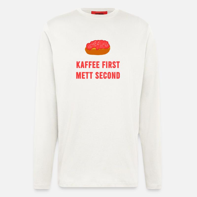 Kaffee first Mett second Frühstück Mettbrötchen - Langarmshirt - made by SPREAD  - OFF WHITE