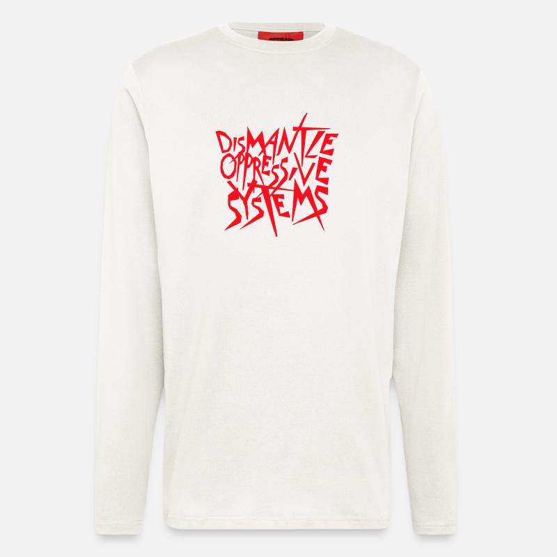 Dismantle Oppressive Systems Aktivismus Statement - Langarmshirt - made by SPREAD  - OFF WHITE