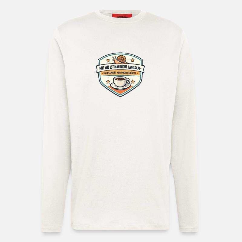 Mit 40 Nicht Langsam Genuss - Langarmshirt - made by SPREAD  - OFF WHITE