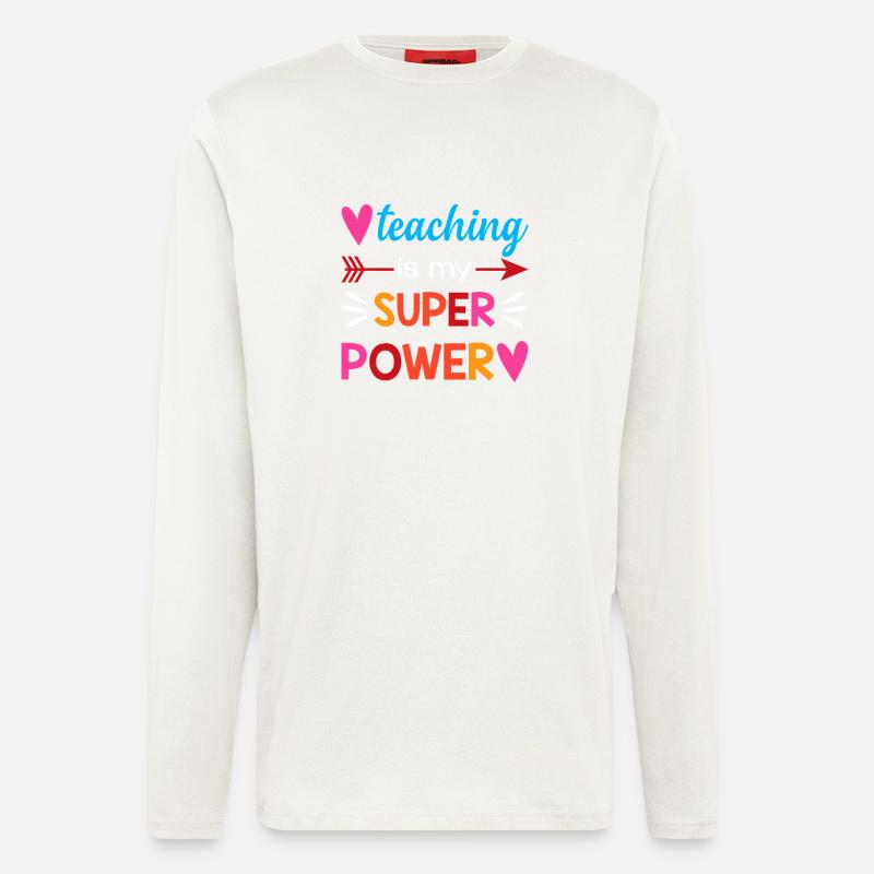 Teaching Is My Super Power - Longsleeve - made by SPREAD  - OFF WHITE
