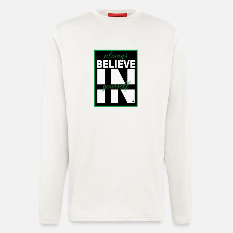 Always believe in yourself - Langarmshirt - made by SPREAD  - OFF WHITE