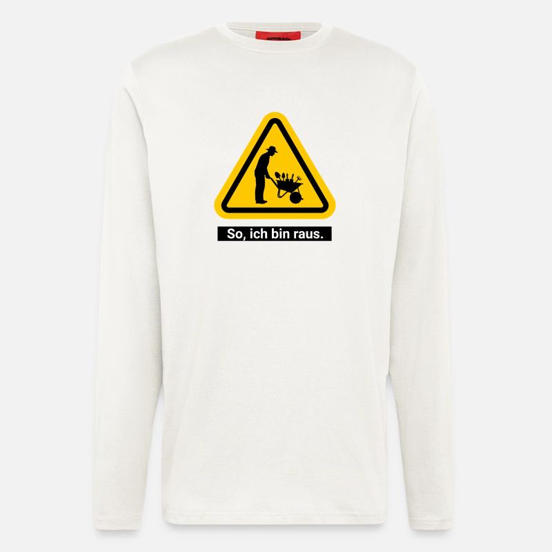 So, ich bin raus. Garten Ruhestand - Langarmshirt - made by SPREAD - OFF WHITE