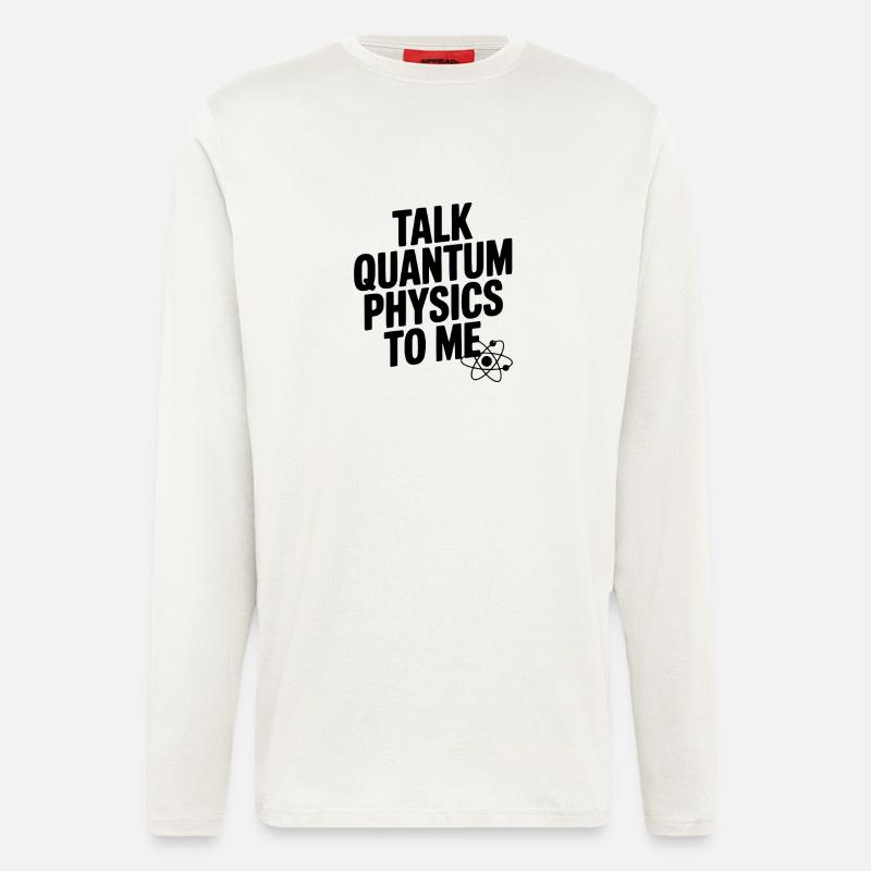 Talk Quantum Physics To Me - Longsleeve - made by SPREAD - OFF WHITE