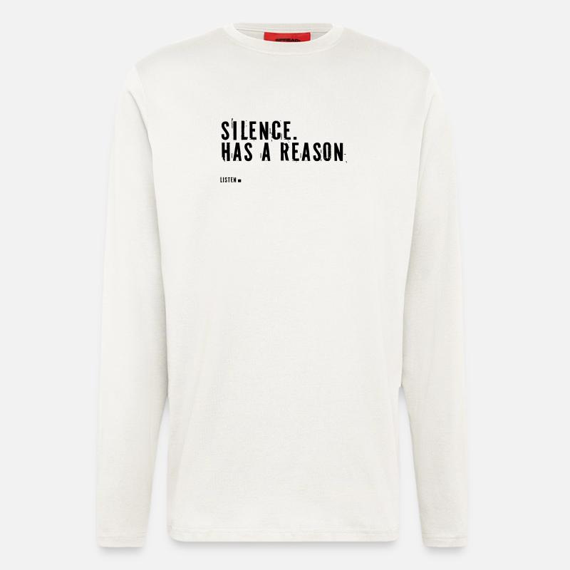 silence.  Has a reason. - Langarmshirt - made by SPREAD  - OFF WHITE