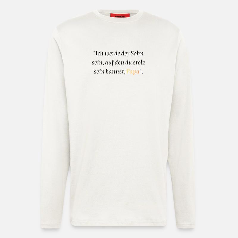 Versprechen an Papa: Stolzer Sohn - Langarmshirt - made by SPREAD  - OFF WHITE