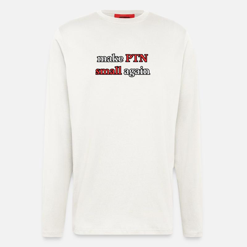 Make PTN small again - Langarmshirt - made by SPREAD  - OFF WHITE