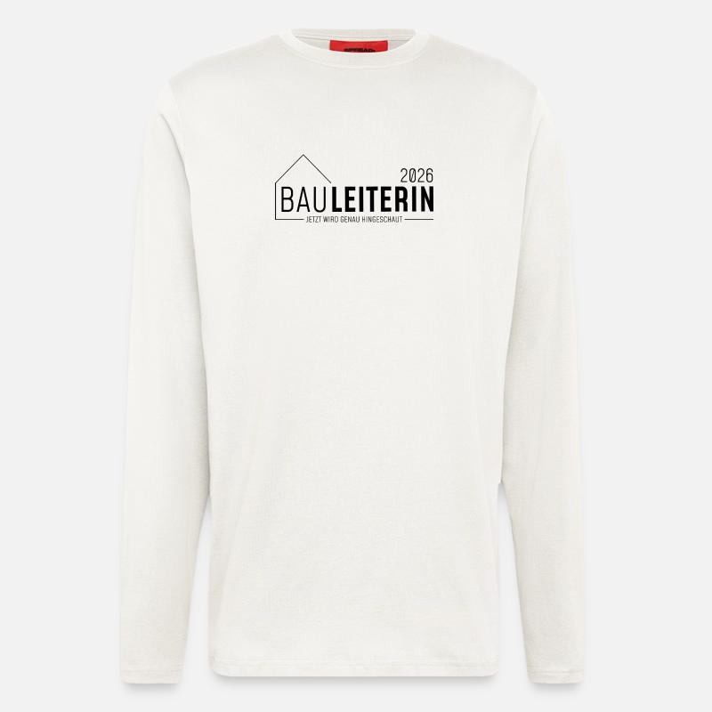 Bauleiterin 2026 - jetzt wird genau hingeschaut - Langarmshirt - made by SPREAD  - OFF WHITE
