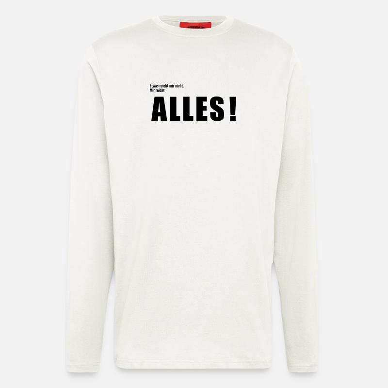 Mir reicht alles - Langarmshirt - made by SPREAD  - OFF WHITE