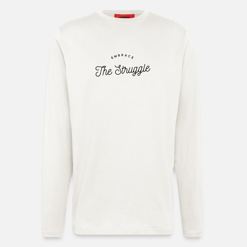 Embrace The Struggle - Motivational Text - Longsleeve - made by SPREAD  - OFF WHITE
