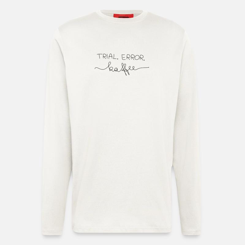 Trial.Error.Kaffee - Langarmshirt - made by SPREAD  - OFF WHITE
