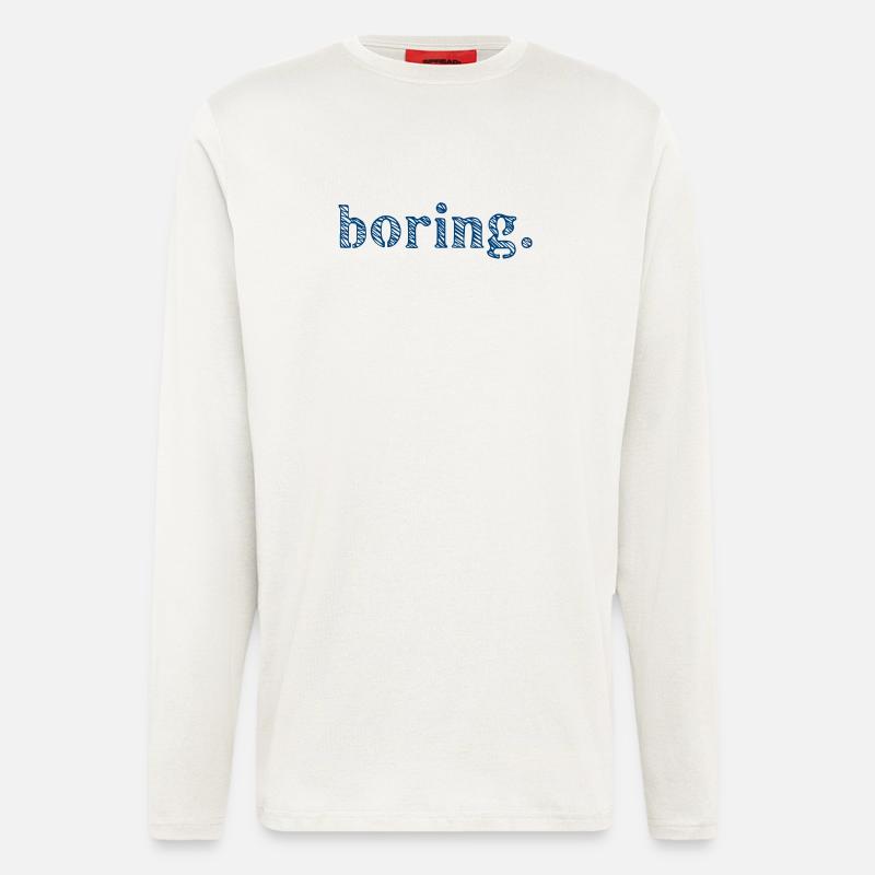 Boring Langeweile - Langarmshirt - made by SPREAD  - OFF WHITE
