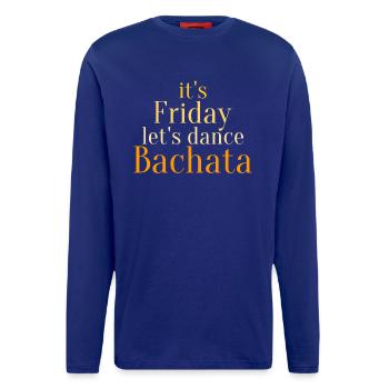 `s vendredi, let`s danse Bachata - Danse Shirts - Manches longues bio décontracté fabriqué en UE - OFF WHITE - Devant