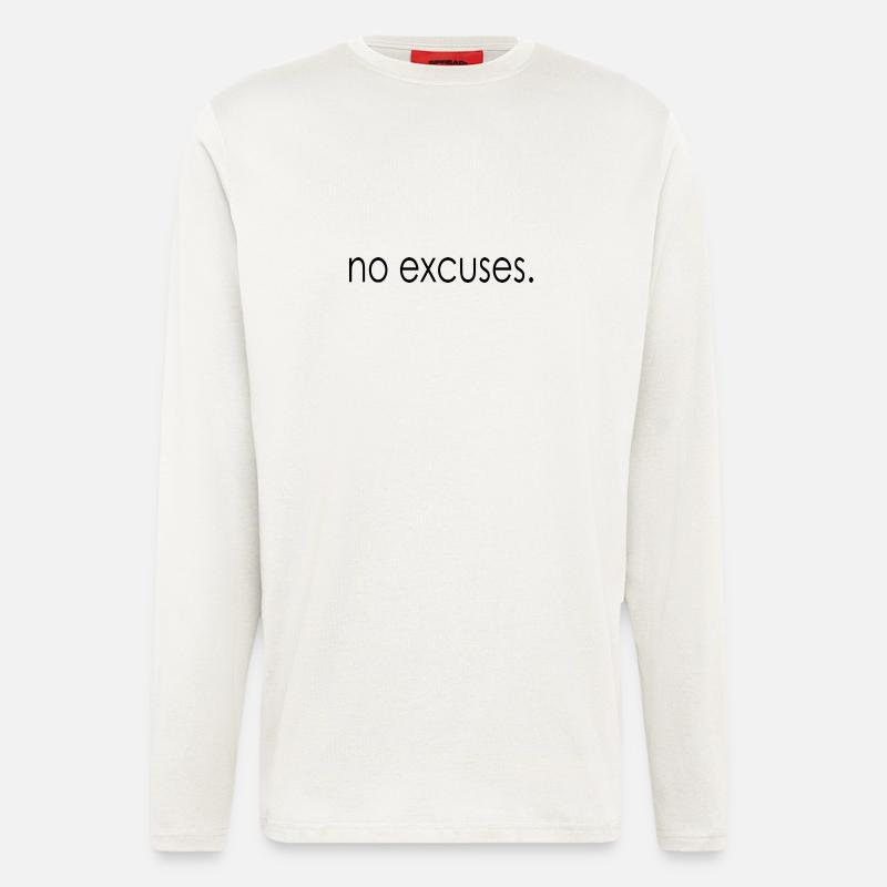 no excuses. - Langarmshirt - made by SPREAD  - OFF WHITE