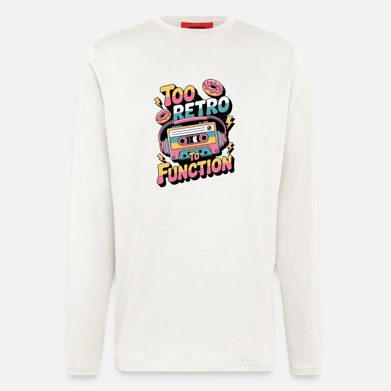 90s Retro – Too Retro To Function - Longsleeve - made by SPREAD  - OFF WHITE