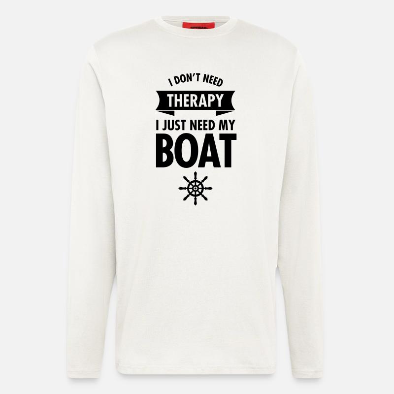 I Don't Need Therapy - I Just Need My Boat - Manches longues bio décontracté fabriqué en UE - OFF WHITE
