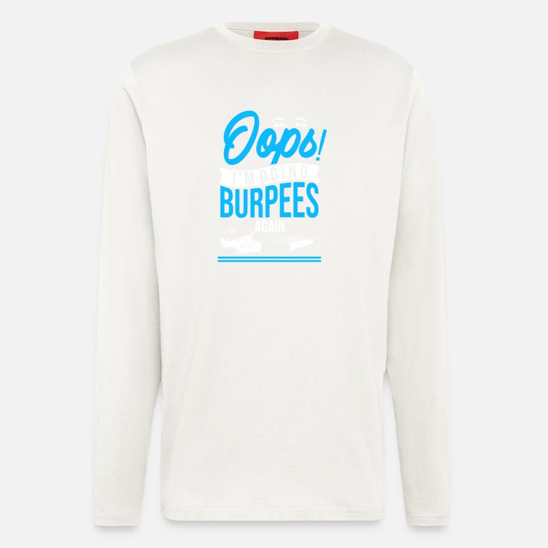 Oops! I'm doing burpees again - Longsleeve - made by SPREAD  - OFF WHITE