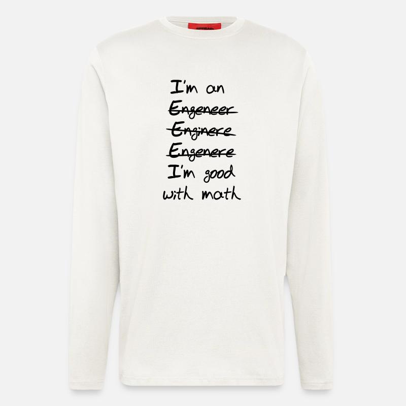 Engineer I'm Good With Math - Longsleeve - made by SPREAD  - OFF WHITE