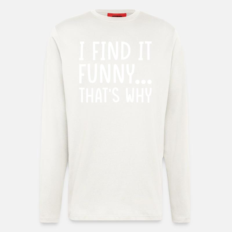 Lustiger Sarkasmus Spruch - Langarmshirt - made by SPREAD - OFF WHITE