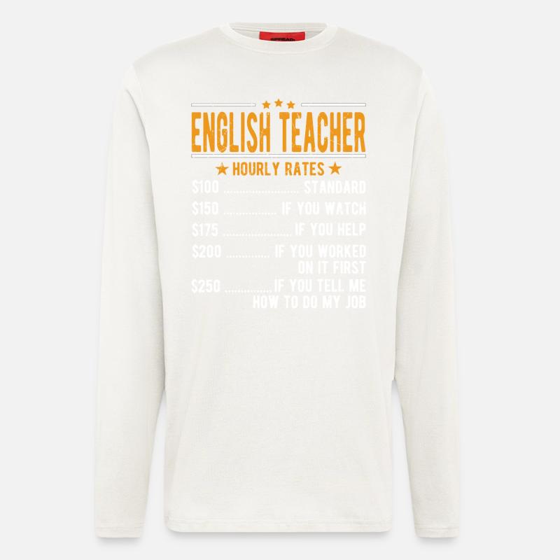 Englischlehrer Stundenlohn - Langarmshirt - made by SPREAD  - OFF WHITE