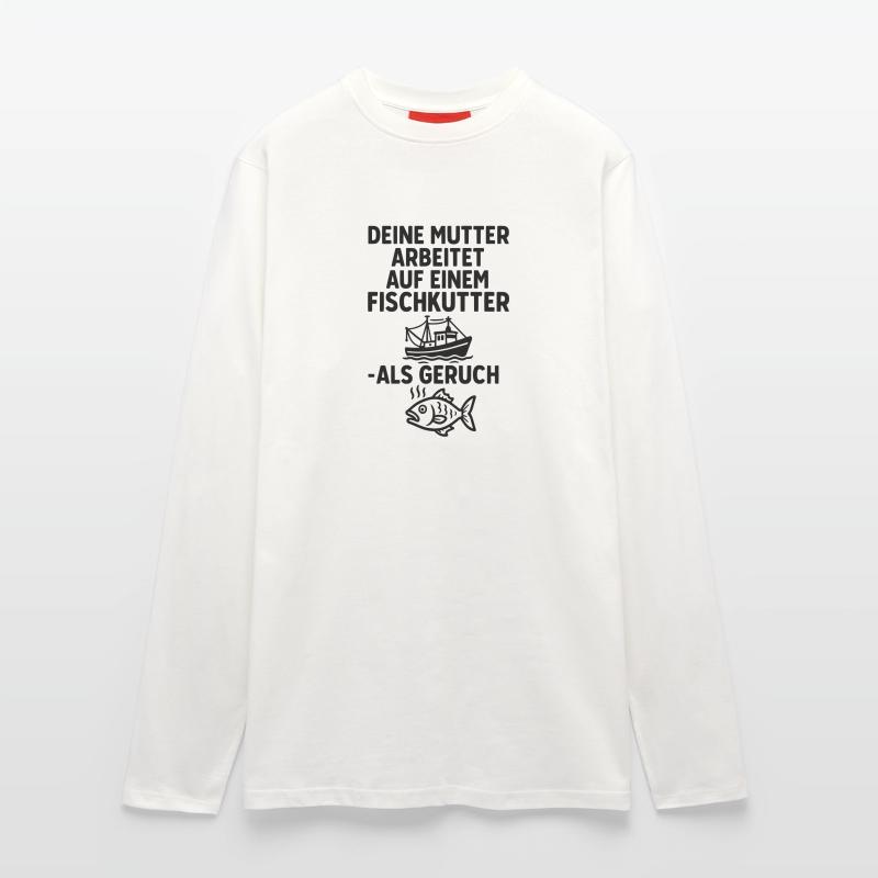 fischkutter deine mutter witze Langarmshirt - made by SPREAD 