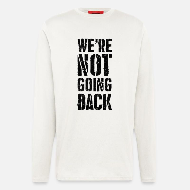 we're not going back - Longsleeve - made by SPREAD  - OFF WHITE