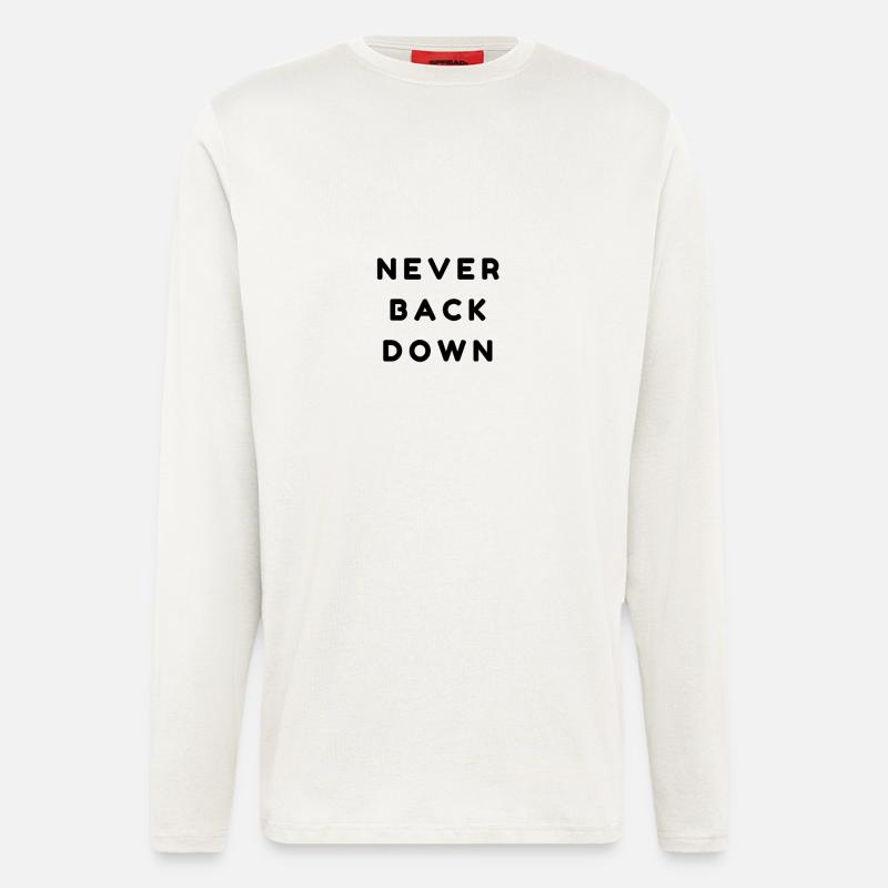 Never back down - Longsleeve - made by SPREAD  - OFF WHITE