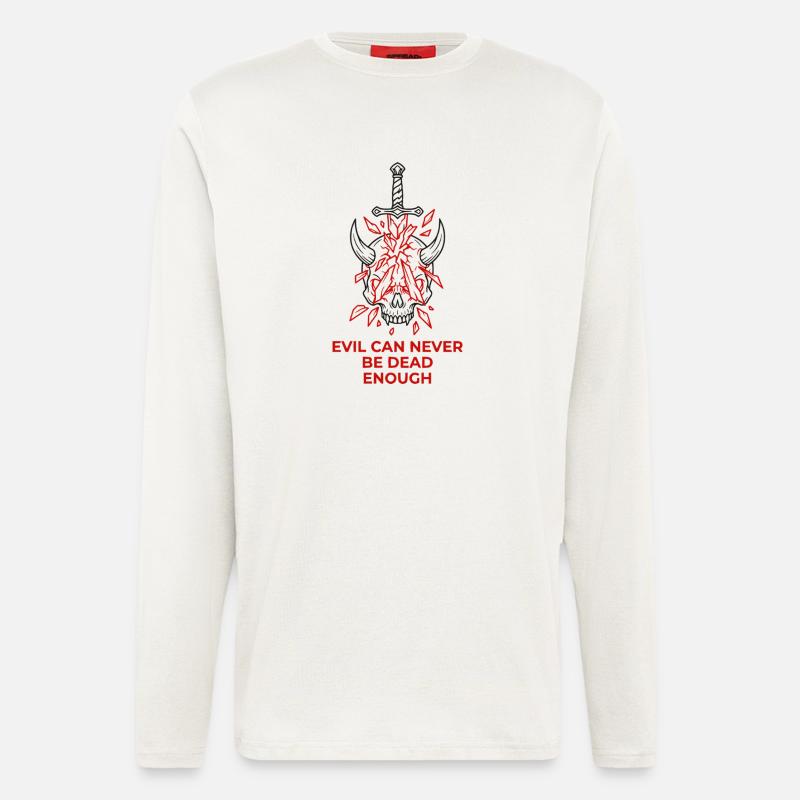 Evil Can Never Be Dead Enough - Longsleeve - made by SPREAD  - OFF WHITE