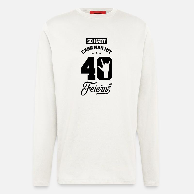 40 hart feiern - Langarmshirt - made by SPREAD  - OFF WHITE
