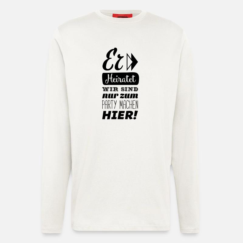 er heiratet wir hier - Langarmshirt - made by SPREAD  - OFF WHITE