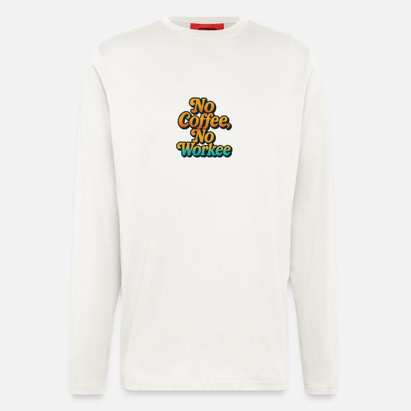 Bold Coffee Motivation Quote Design - Langarmshirt - made by SPREAD  - OFF WHITE
