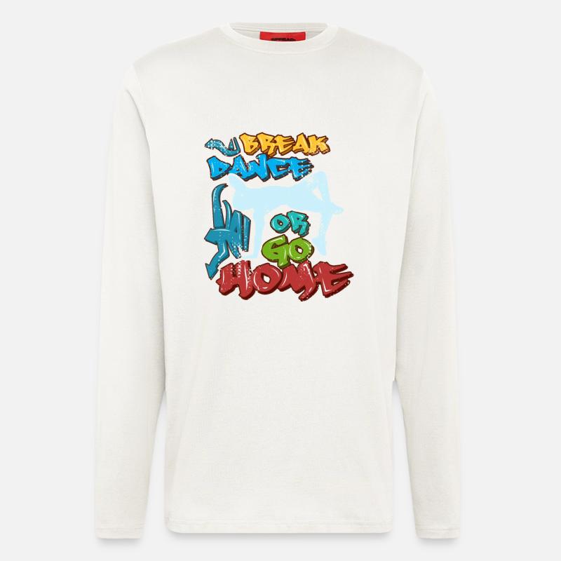 Break Dance Or Go Home - Langarmshirt - made by SPREAD  - OFF WHITE