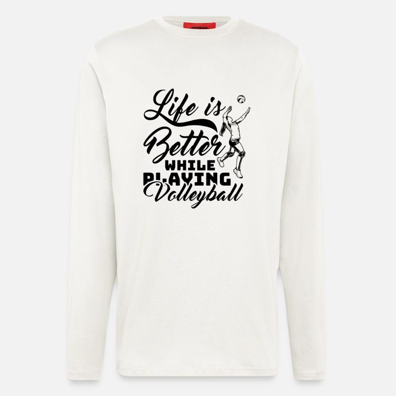 Life Is Better While Playing Volleyball - Langarmshirt - made by SPREAD  - OFF WHITE