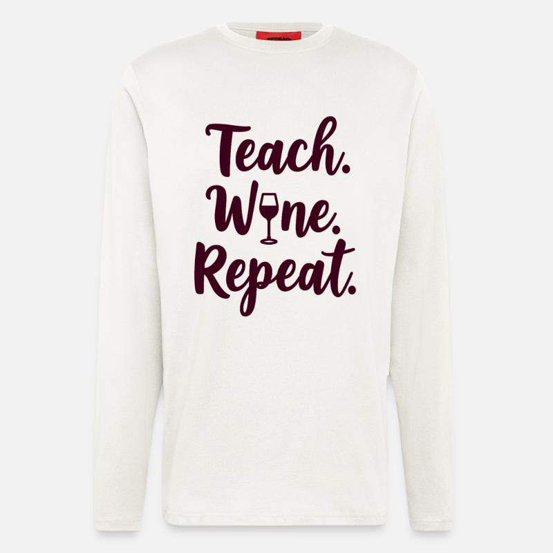 Teach. Wine. Repeat. Lehrer-Spruch - Langarmshirt - made by SPREAD  - OFF WHITE