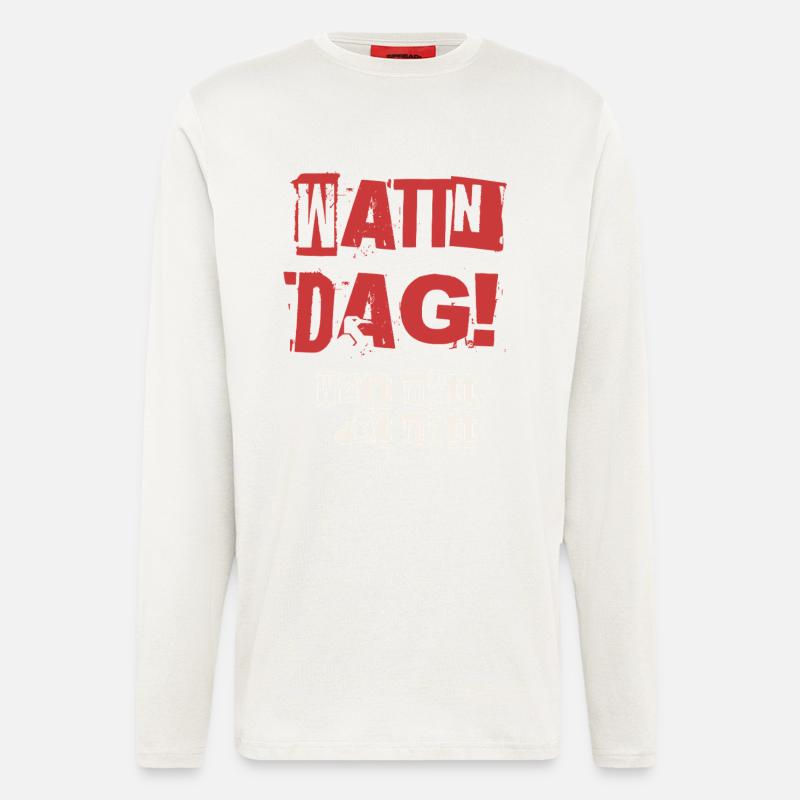 Wattn Dag Watt mutt dat mutt - Langarmshirt - made by SPREAD  - OFF WHITE