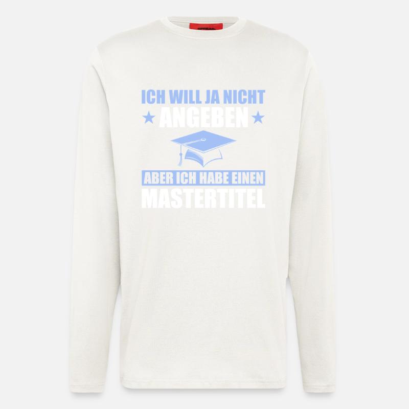 Mastertitel Studium Abschluss Masterprüfung - Langarmshirt - made by SPREAD  - OFF WHITE