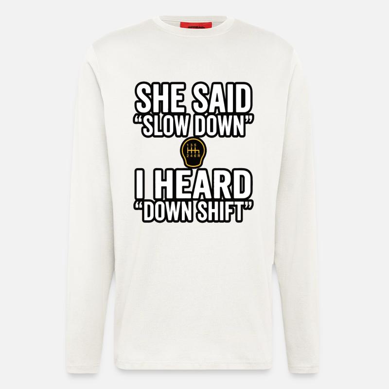 Down Shift Spruch Handschaltung - Langarmshirt - made by SPREAD  - OFF WHITE