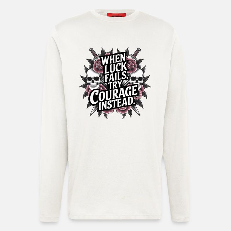 Courage über Glück Tattoo-Stil-Zitat - Langarmshirt - made by SPREAD  - OFF WHITE