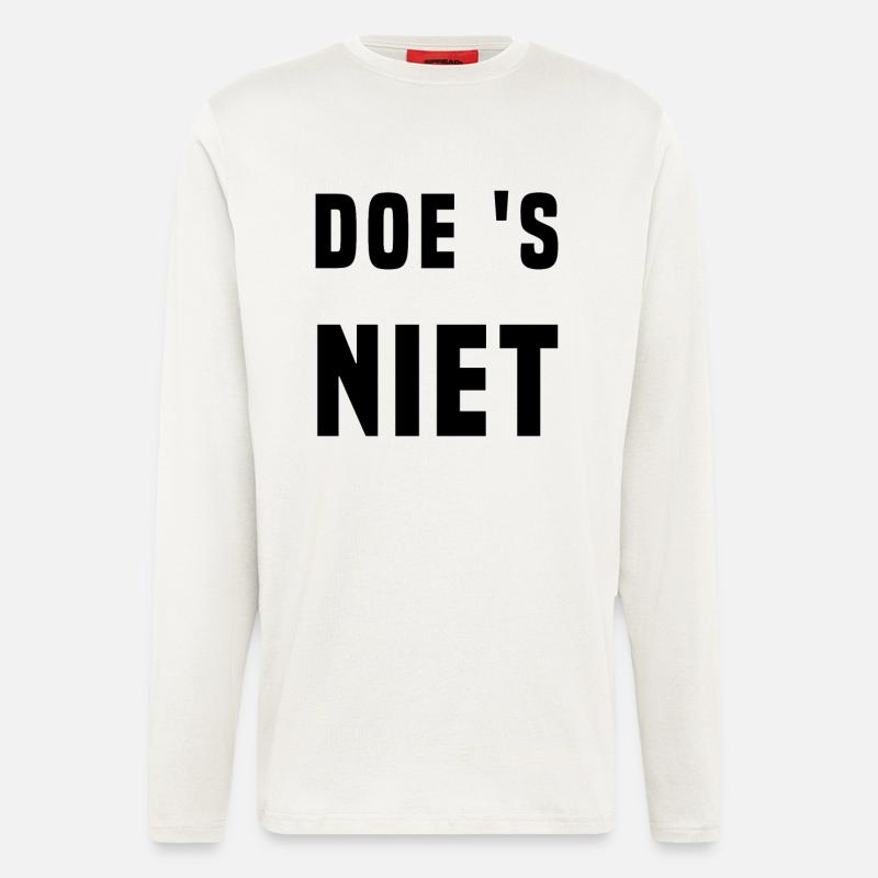 Nicht tun (lustiger Text) - Langarmshirt - made by SPREAD - OFF WHITE